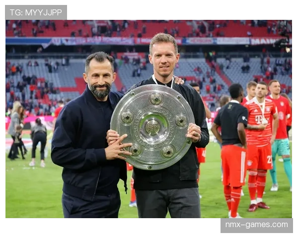 纳格尔斯曼战术适配显成效 助力球队新赛季全力冲冠