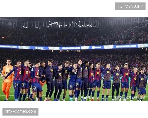 巴萨重返欧冠强队行列，竞争格局调整对赛事走势带来变化